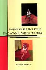 Unspeakable Secrets and the Psychoanalysis of Culture