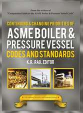 Continuing and Changing Priorities of Asme Boiler & Pressure Vessel Codes and Standards