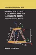 Mechanics of Accuracy in Engineering Design of Machines and Robots: Volume II Stiffness and Metrology