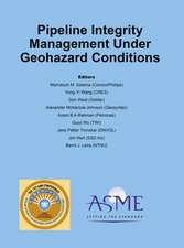 Pipeline Integrity Management Under Geohazard Conditions