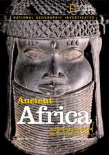 Ancient Africa: Archaeology Unlocks the Secrets of Africa's Past