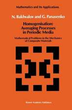 Homogenisation: Averaging Processes in Periodic Media: Mathematical Problems in the Mechanics of Composite Materials