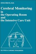 Cerebral Monitoring in the Operating Room and the Intensive Care Unit