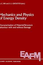 Mechanics and Physics of Energy Density: Characterization of material/structure behaviour with and without damage