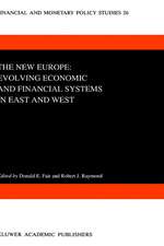 The New Europe: Evolving Economic and Financial Systems in East and West