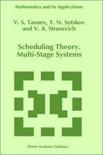 Scheduling Theory: Multi-Stage Systems