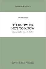 To Know or Not to Know: Beyond Realism and Anti-Realism