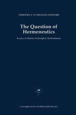 The Question of Hermeneutics: Essays in Honor of Joseph J. Kockelmans