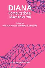 DIANA Computational Mechanics ‘94: Proceedings of the First International Diana Conference on Computational Mechanics