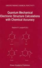 Quantum Mechanical Electronic Structure Calculations with Chemical Accuracy