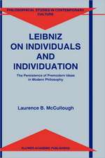 Leibniz on Individuals and Individuation: The Persistence of Premodern Ideas in Modern Philosophy