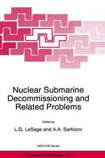 Nuclear Submarine Decommissioning and Related Problems