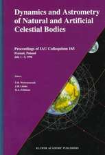 Dynamics and Astrometry of Natural and Artificial Celestial Bodies: Proceedings of IAU Colloquium 165 Poznań, Poland July 1 – 5, 1996