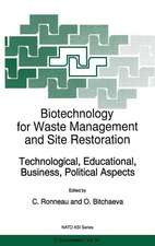 Biotechnology for Waste Management and Site Restoration: Technological, Educational, Business, Political Aspects