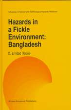 Hazards in a Fickle Environment: Bangladesh