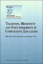 Tradition, Modernity and Post-modernity in Comparative Education