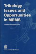 Tribology Issues and Opportunities in MEMS: Proceedings of the NSF/AFOSR/ASME Workshop on Tribology Issues and Opportunities in MEMS held in Columbus, Ohio, U.S.A., 9–11 November 1997