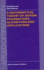 A Mathematical Theory of Design: Foundations, Algorithms and Applications