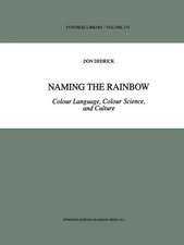 Naming the Rainbow: Colour Language, Colour Science, and Culture