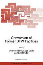 Conversion of Former BTW Facilities