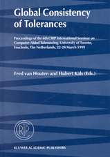 Global Consistency of Tolerances: Proceedings of the 6th CIRP International Seminar on Computer-Aided Tolerancing, University of Twente, Enschede, The Netherlands, 22–24 March, 1999