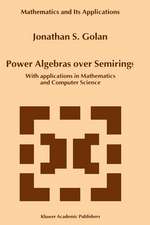 Power Algebras over Semirings: With Applications in Mathematics and Computer Science