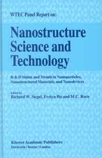 Nanostructure Science and Technology: R & D Status and Trends in Nanoparticles, Nanostructured Materials and Nanodevices