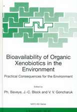 Bioavailability of Organic Xenobiotics in the Environment: Practical Consequences for the Environment