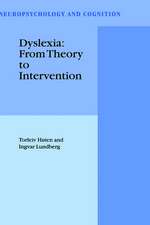 Dyslexia: From Theory to Intervention