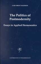 The Politics of Postmodernity: Essays in Applied Hermeneutics