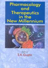 Pharmacology and Therapeutics in the New Millennium