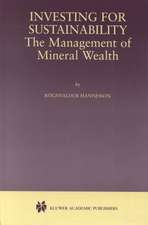 Investing for Sustainability: The Management of Mineral Wealth