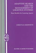 Adaptive Search and the Management of Logistic Systems: Base Models for Learning Agents