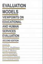 Evaluation Models: Viewpoints on Educational and Human Services Evaluation
