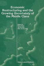 Economic Restructuring and the Growing Uncertainty of the Middle Class