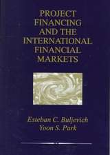 Project Financing and the International Financial Markets