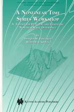 A Nonlinear Time Series Workshop: A Toolkit for Detecting and Identifying Nonlinear Serial Dependence