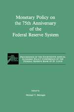 Monetary Policy on the 75th Anniversary of the Federal Reserve System: Proceedings of the Fourteenth Annual Economic Policy Conference of the Federal Reserve Bank of St. Louis