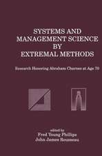 Systems and Management Science by Extremal Methods: Research Honoring Abraham Charnes at Age 70