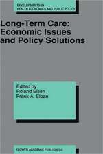 Long-Term Care: Economic Issues and Policy Solutions