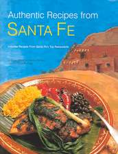 Authentic Recipes from Santa Fe