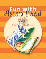 Fun with Asian Food: A Kids' Cookbook