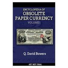 Whitman Encyclopedia of Obsolete Paper Money, Volume 1: An Introduction for Collectors and Historians