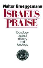 Israel's Praise: A Theology of Marriage, Intimacy, and Redemption