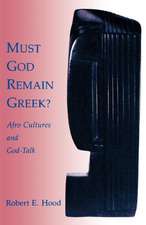 Must God Remain Greek?: Readings from the Patristic Period