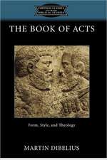 The Book of Acts: Form, Style, and Theology