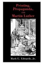 Printing, Propaganda, and Martin Luther