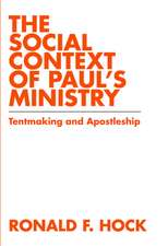 The Social Context of Paul's Ministry: Tentmakeing and Apostleship