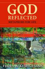 God Reflected: Metaphors for Life