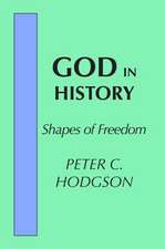 God in History: Shapes of Freedom